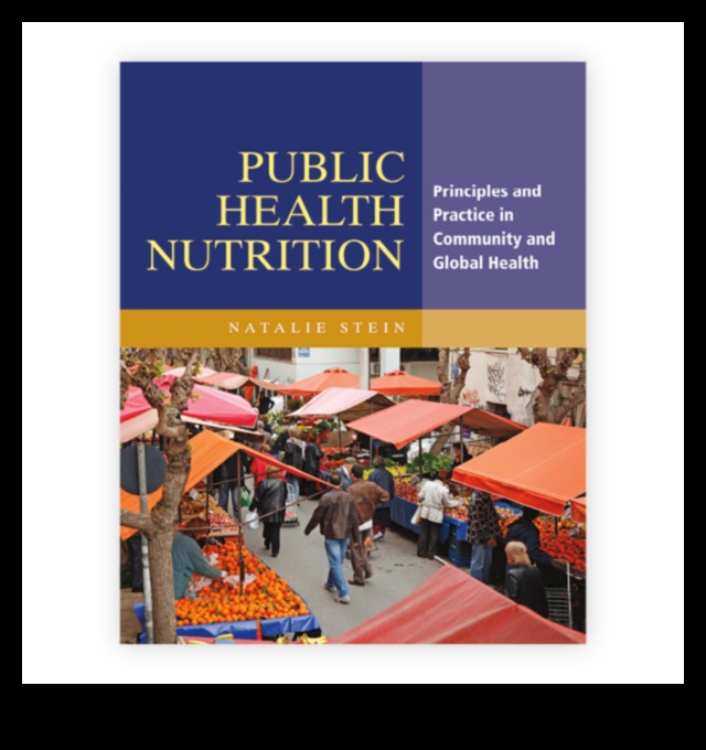 Nutriția peste granițe O perspectivă globală asupra sănătății publice 2 Nutriția peste granițe: perspective globale asupra sănătății publice