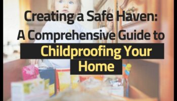 Un refugiu de siguranță: creați un mediu de casă sigur pentru copilul dvs